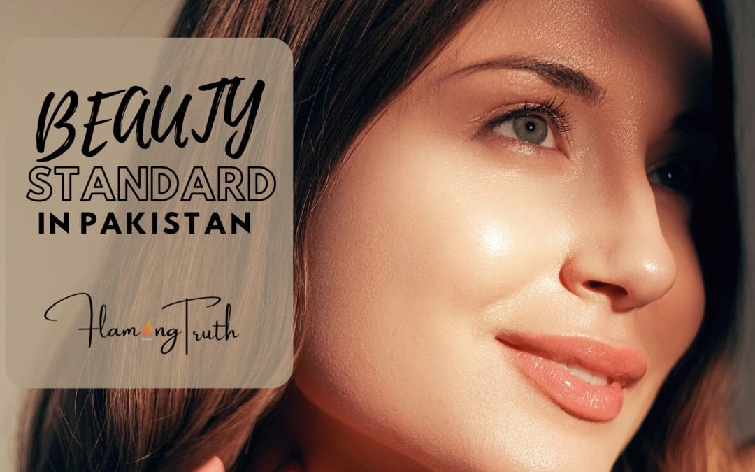 Beauty Standards in Pakistan: Are They Finally Changing?
