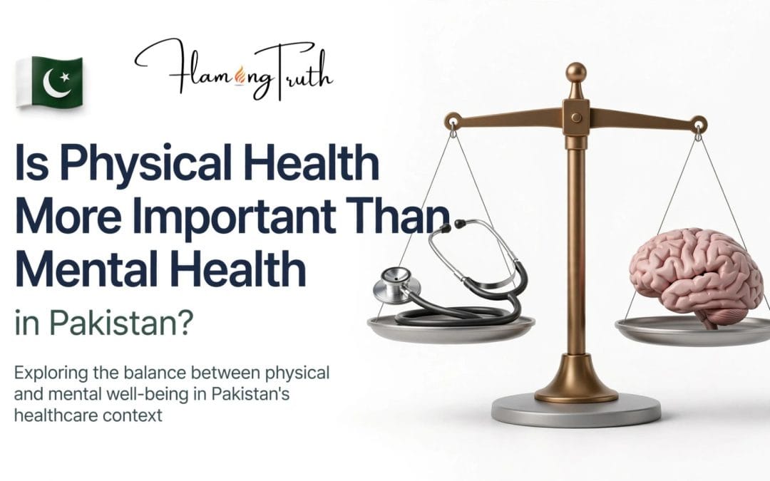 Is Physical Health More Important Than Mental Health in Pakistan?