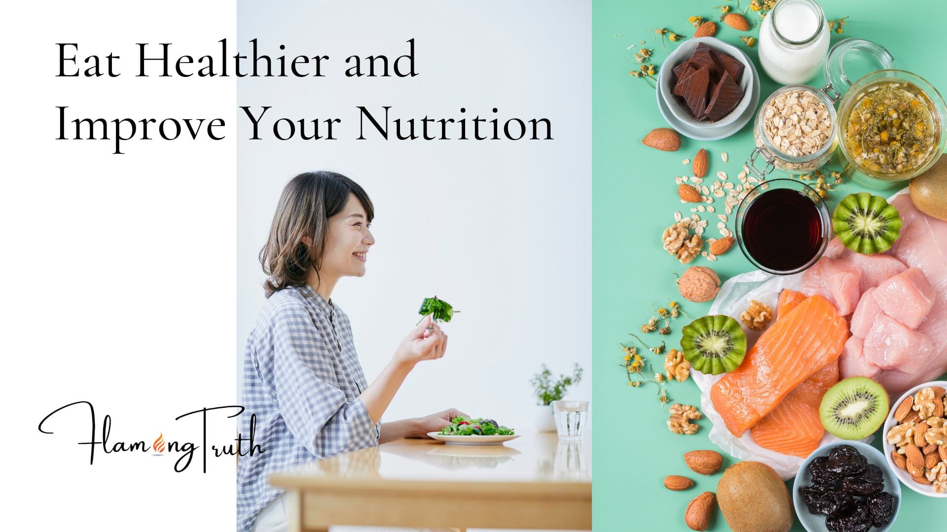 Eat Healthier and Improve Your Nutrition Eat Healthier and Improve Your Nutrition