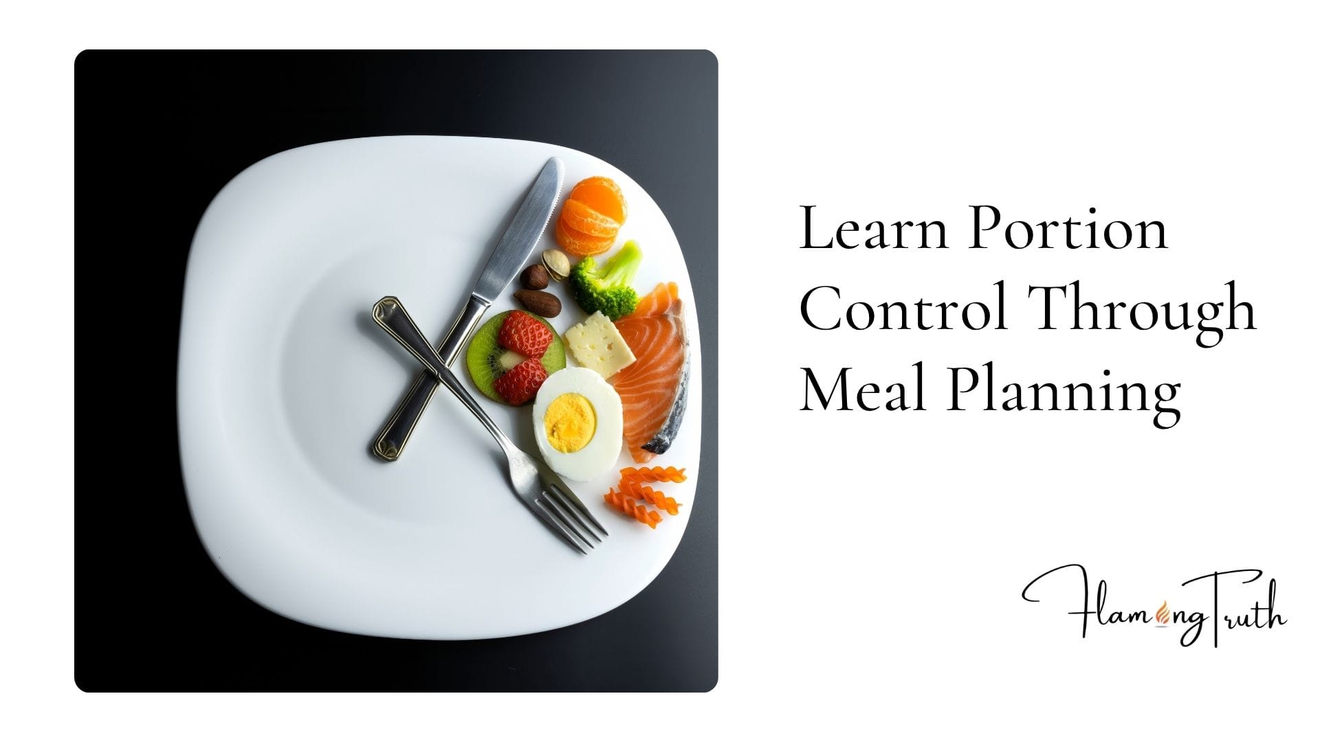 Learn Portion Control Through Meal Planning Learn Portion Control Through Meal Planning